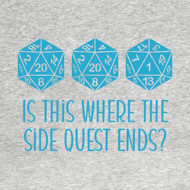 2021 Is This Where The Side Quest Ends? by designedbygeeks